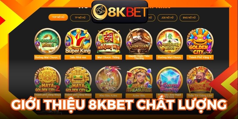 Giới thiệu 8KBET cung cấp danh mục giải trí chất lượng